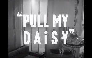 <p>“Pull my Daisy”, Robert Frank et Alfred Leslie, 1959 / Capture vidéo</p>
