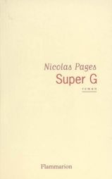 <p>Nicolas Pages, “Super G” (couverture du livre) / Photo : D.R.</p>